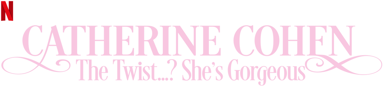Watch Catherine Cohen The Twist She s Gorgeous Netflix Official Site